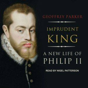 Imprudent King, Geoffrey Parker