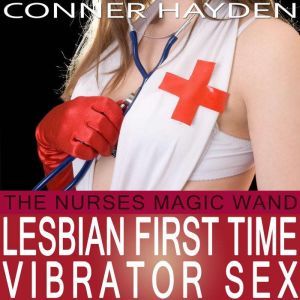 The Nurses Magic Wand, Conner Hayden