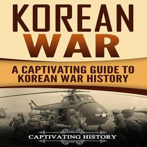 Korean War, Captivating History