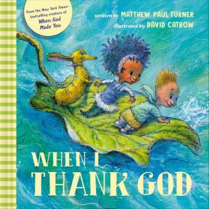 When I Thank God, Matthew Paul Turner