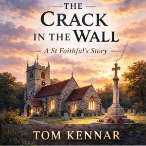 The Crack in the Wall, Tom Kennar