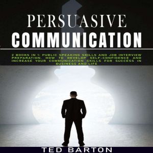 Persuasive Communication, Ted Barton