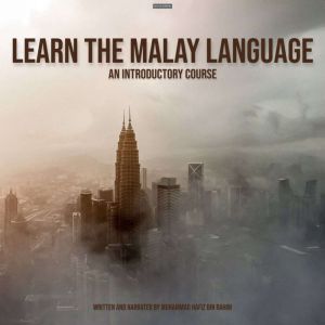 Learn The Malay Language, Muhammad Hafiz bin Rahim