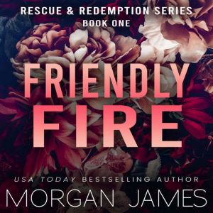 Friendly Fire, Morgan James