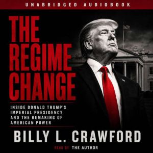 The Regime Change, Billy L. Crawford