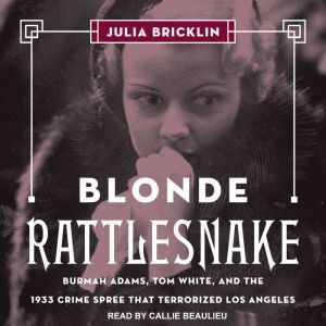 Blonde Rattlesnake, Julia Bricklin
