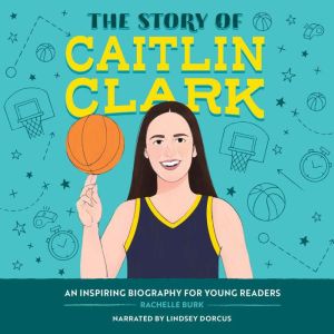 The Story of Caitlin Clark, Rachelle Burk