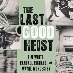 The Last Good Heist, Randall Richard