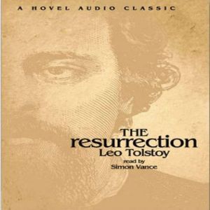 The Resurrection, Leo Tolstoy
