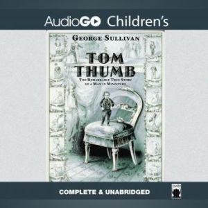 Tom Thumb, George Sullivan