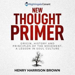 New Thought Primer, Henry Harrison Brown