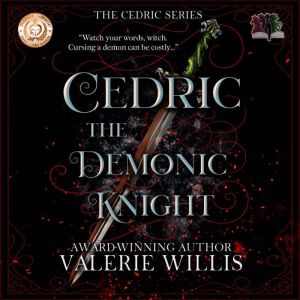 Cedric The Demonic Knight, Valerie Willis
