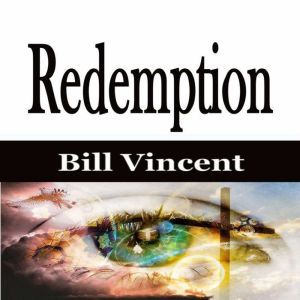 Redemption, Bill Vincent
