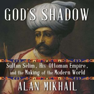 Gods Shadow, Alan Mikhail