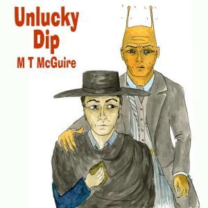 Unlucky Dip, M T McGuire