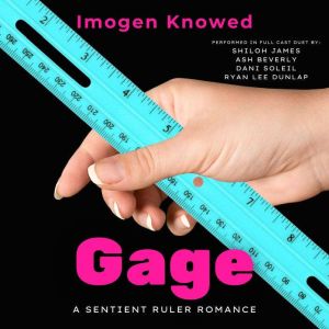 Gage, Imogen Knowed