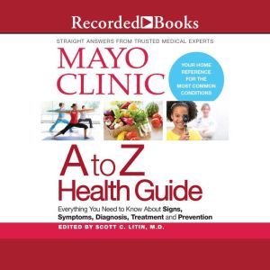 Mayo Clinic A To Z Health Guide, Mayo Clinic