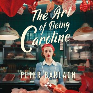 The Art of Being Caroline, Peter Barlach