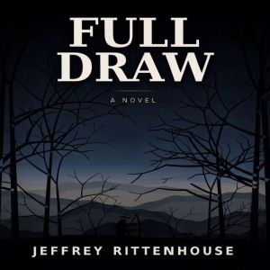 Full Draw, Jeffrey Rittenhouse