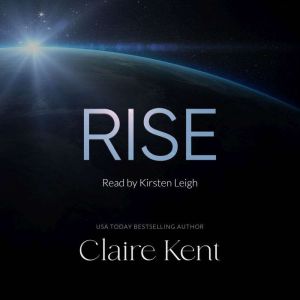 Rise, Claire Kent