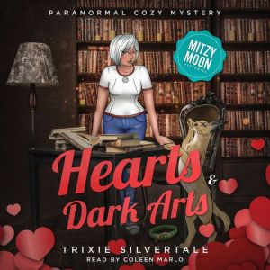 Hearts and Dark Arts: Paranormal Cozy Mystery, Trixie Silvertale