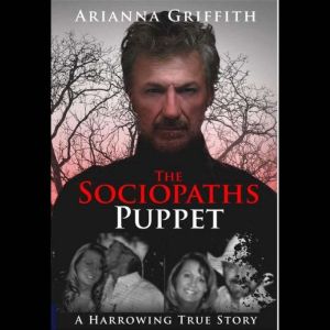 The Sociopaths Puppet, Arianna Griffith