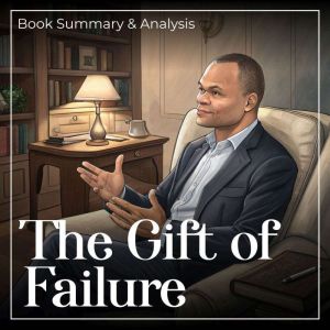 The Gift of Failure Book Summary and..., Alexander Pike