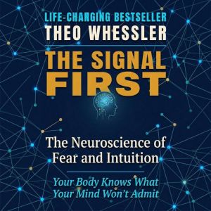 The Signal First, Theo Whessler