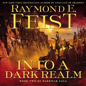 Into a Dark Realm, Raymond E. Feist