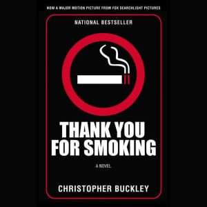 Thank You For Smoking, Christopher Buckley