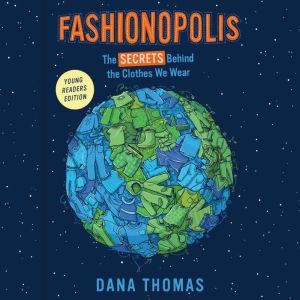 Fashionopolis Young Readers Edition..., Dana Thomas