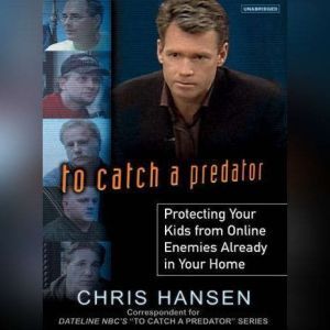 To Catch a Predator, Chris Hansen
