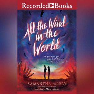 All the Wind in the World, Samantha Mabry