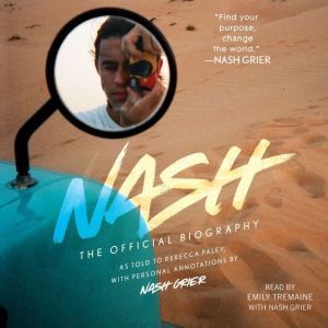 Nash: The Official Biography, Nash Grier