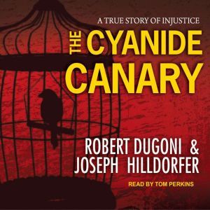 The Cyanide Canary, Robert Dugoni