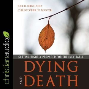 Dying and Death, Joel Beeke