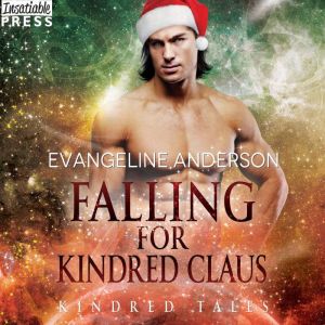 Falling for Kindred Claus, Evangeline Anderson