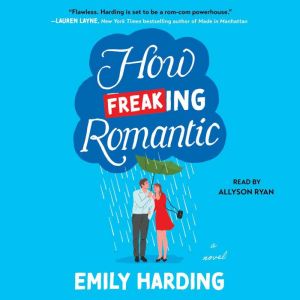 How Freaking Romantic, Emily Harding