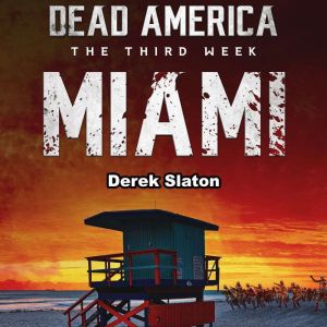 Dead America Miami, Derek Slaton