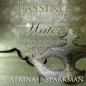 Passing Through Water, Catrina Sparkman