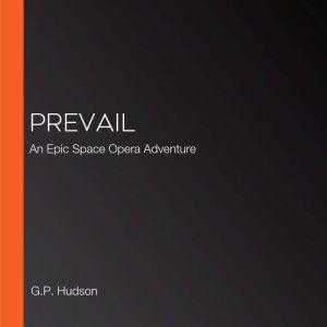 Prevail, G.P. Hudson