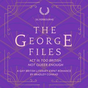Silverbourne The George Files Act I..., Bradley Conrad