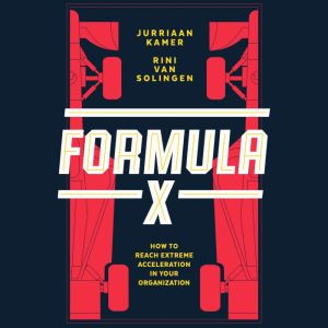 Formula X: How to reach extreme acceleration in your organization