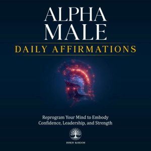 Alpha Male Daily Affirmations, Inner Wisdom