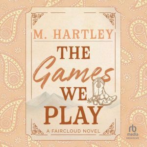 The Games We Play, M. Hartley