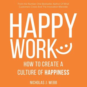 Happy Work, Nicholas J. Webb