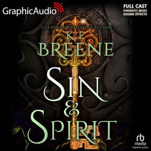 Sin and Spirit Dramatized Adaptation..., K.F. Breene