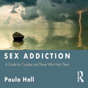 Sex Addiction, Paula Hall