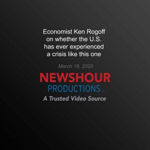 Economist Ken Rogoff On Whether the U..., PBS NewsHour
