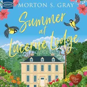 Summer at Lucerne Lodge, Morton S. Gray